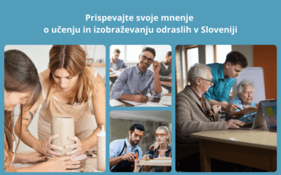 Vaše mnenje šteje – sodelujte v anketi o učenju in izobraževanju odraslih